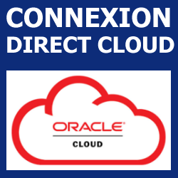   Cloud Connect (Lan2Lan)  De 10Mb  10Gb Connexion Directe au Cloud Oracle